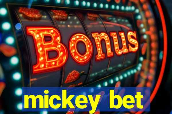 mickey bet