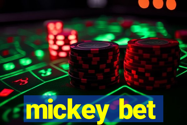 mickey bet