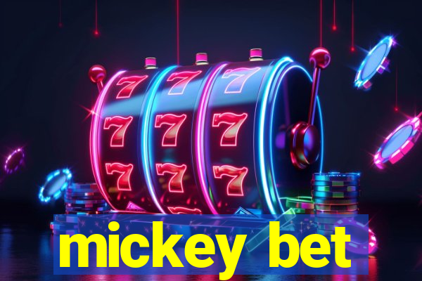 mickey bet