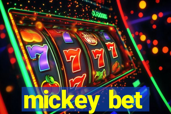 mickey bet