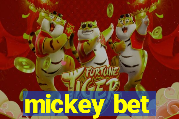 mickey bet