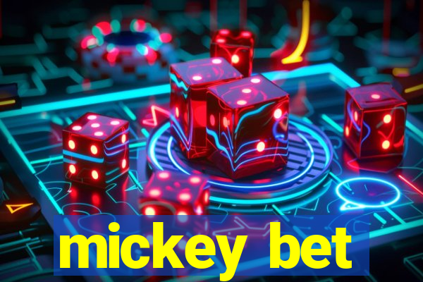 mickey bet