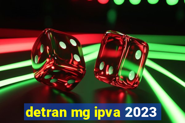 detran mg ipva 2023