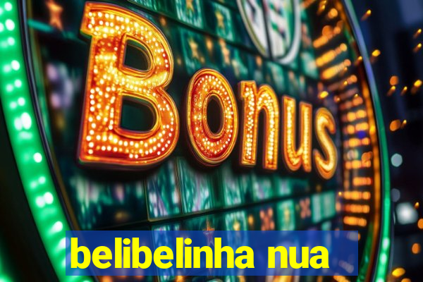 belibelinha nua