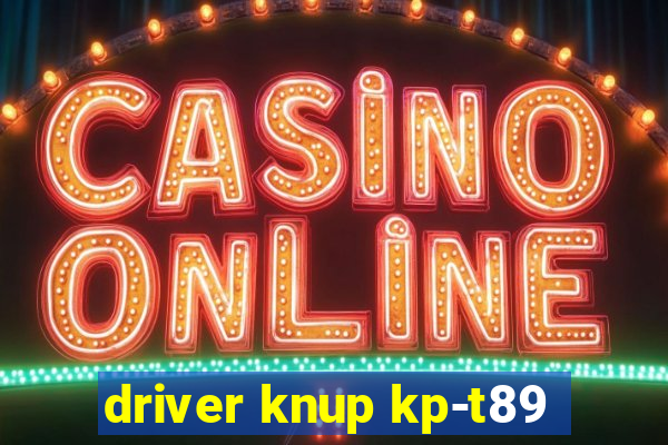 driver knup kp-t89