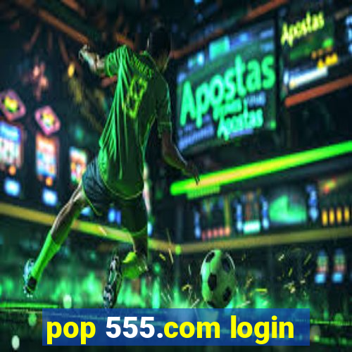 pop 555.com login