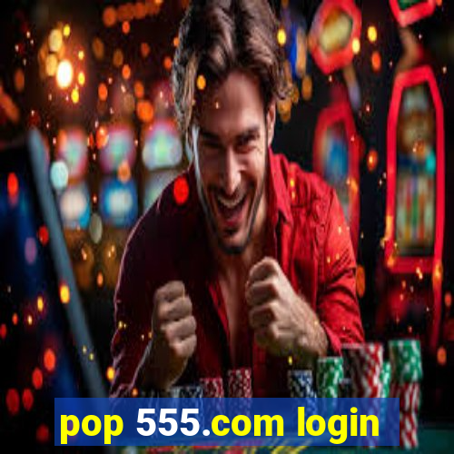 pop 555.com login