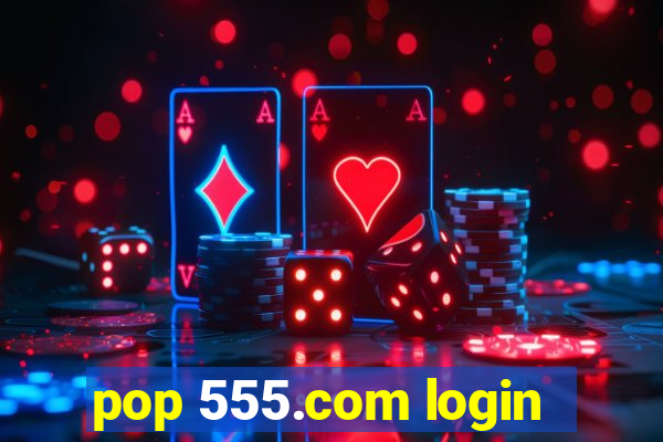 pop 555.com login