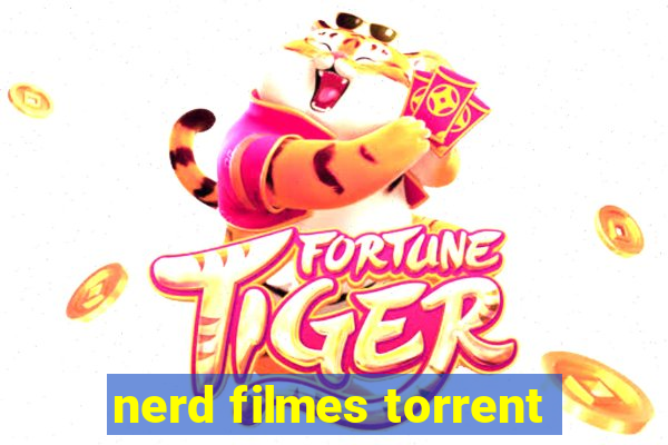 nerd filmes torrent