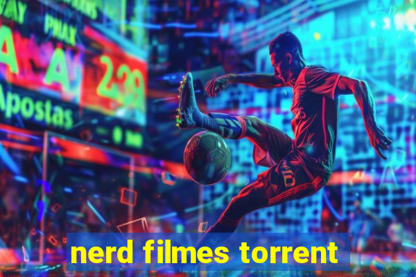 nerd filmes torrent