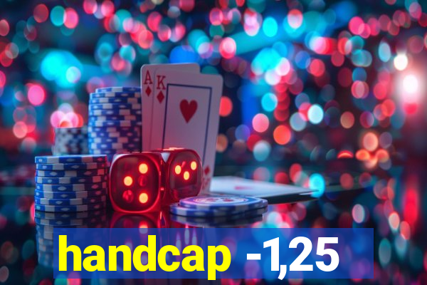 handcap -1,25