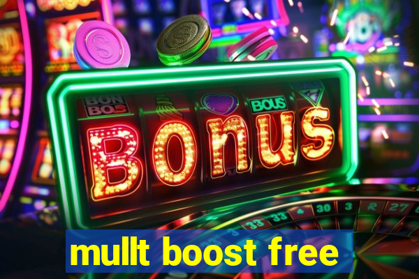 mullt boost free