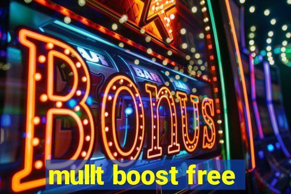 mullt boost free