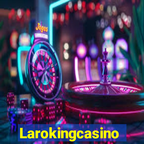 Larokingcasino