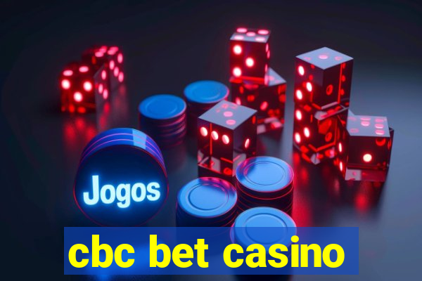 cbc bet casino