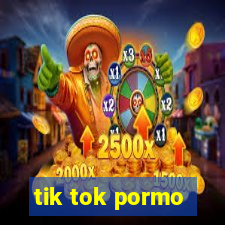 tik tok pormo