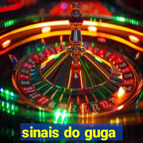 sinais do guga