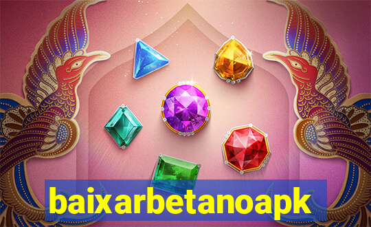 baixarbetanoapk