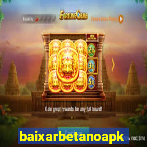 baixarbetanoapk