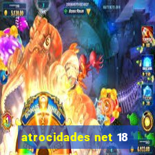 atrocidades net 18