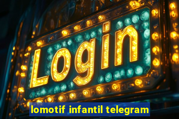 lomotif infantil telegram