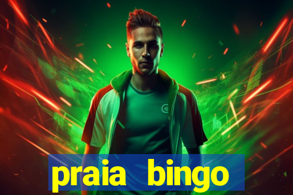 praia bingo dinheiro infinito 2022