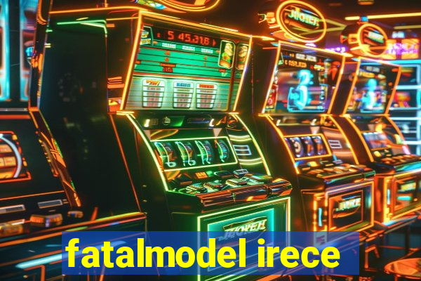 fatalmodel irece