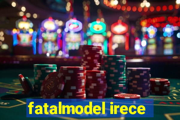 fatalmodel irece