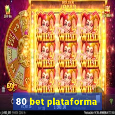 80 bet plataforma