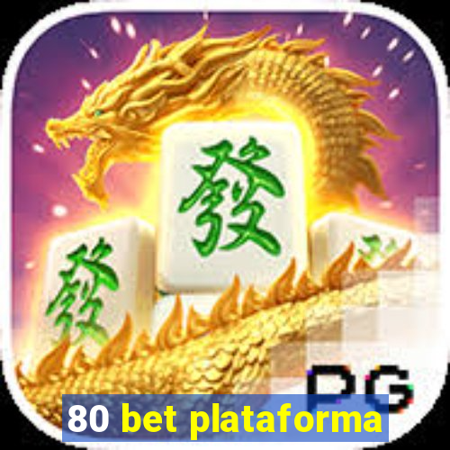 80 bet plataforma