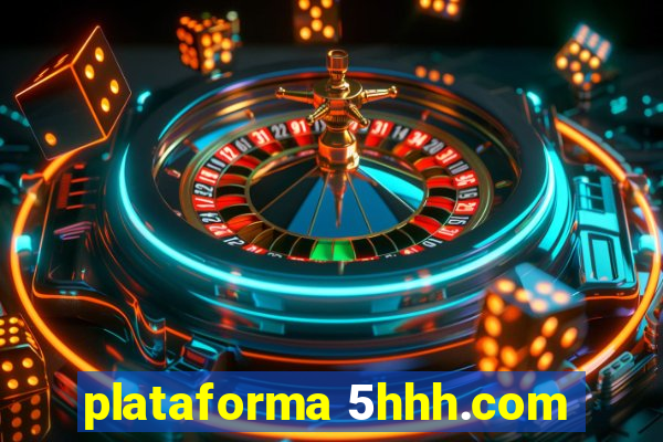 plataforma 5hhh.com