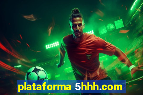 plataforma 5hhh.com