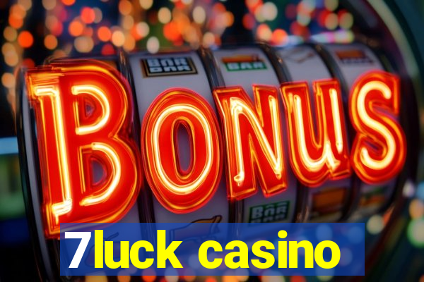 7luck casino