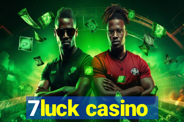 7luck casino