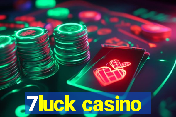 7luck casino