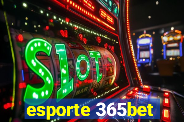 esporte 365bet