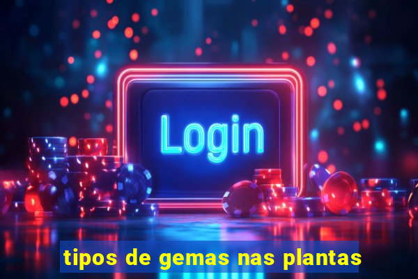 tipos de gemas nas plantas