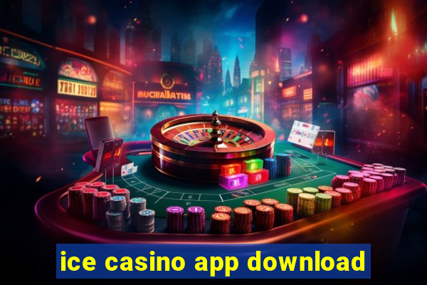 ice casino app download