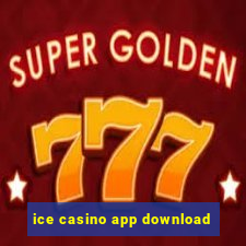 ice casino app download