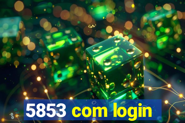 5853 com login