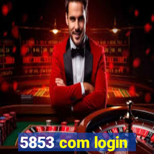 5853 com login