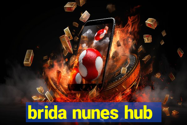 brida nunes hub