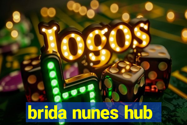 brida nunes hub