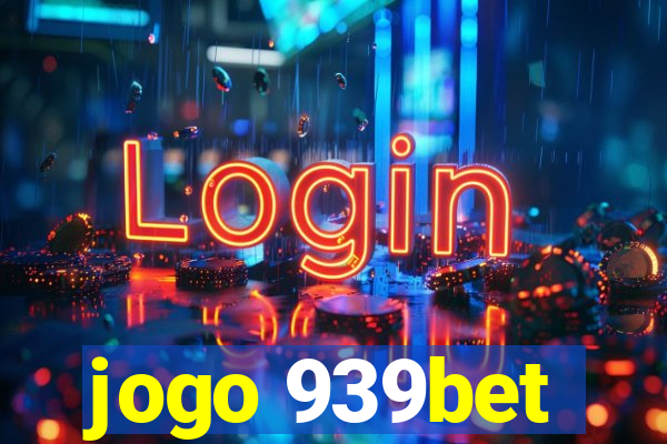 jogo 939bet