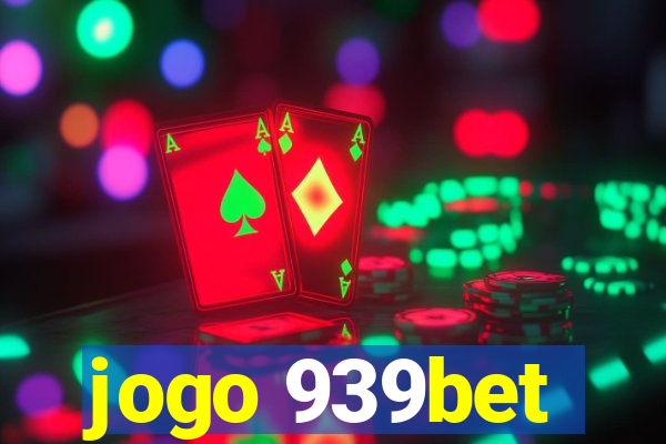 jogo 939bet