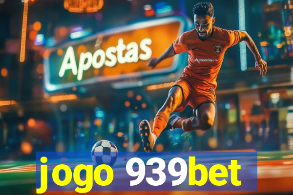 jogo 939bet