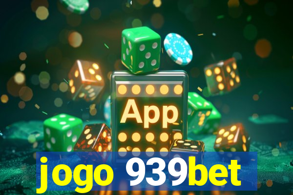 jogo 939bet