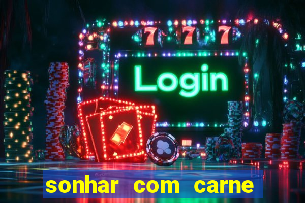 sonhar com carne de porco