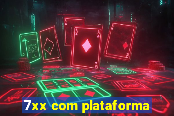 7xx com plataforma