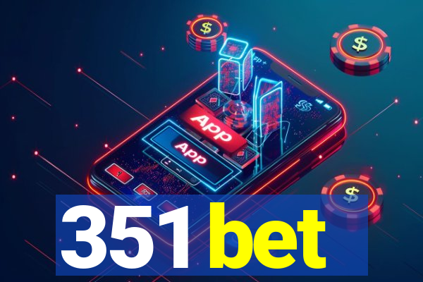 351 bet